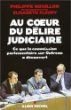au coeur du delire judiciaire - l'affaire d'outreau