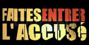 faites entrer l'accusé